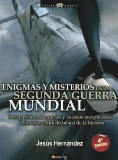 Enigmas y misterios de la Segunda Guerra Mundial by Jesús Hernández 