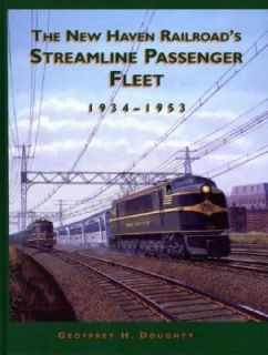 New Haven Railroads Streamline Passenger Fleet, 1934 1953 by Geoffrey 