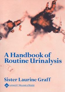   Handbook of Routine Urinalysis by Laurine Graff 1983, Paperback
