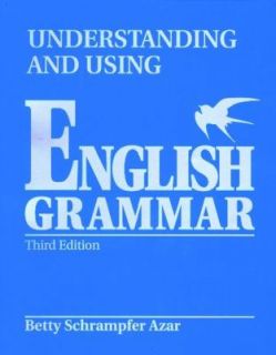 Understanding and Using English Grammar by Betty Schrampfer Azar 1998 