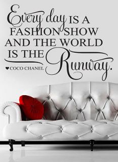 EVERYDAY FASHION SHOW WORLD RUNWAY COCO CHANEL WALL ART STICKER QUOTE 