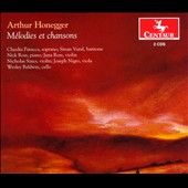 Arthur Honegger Mélodies et chansons by Nicholas Szucs, Claudia 