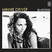 Seastories by Minnie Driver CD, Jul 2007, Zoe