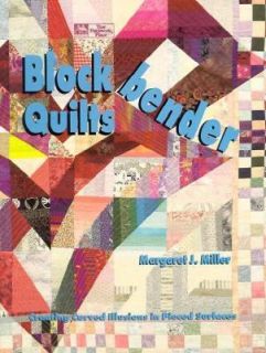 Blockbender Quilts by Margaret J. Miller 1995, Paperback