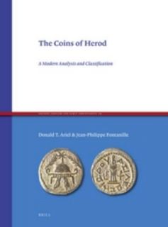 The Coins of Herod A Modern Analysis and Die Classification by Donald 