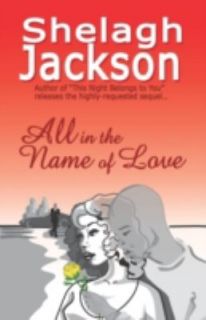 All in the Name of Love by Shelagh Jackson 2009, Paperback