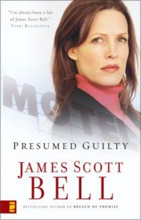 Presumed Guilty by James S. Bell and James Scott Bell 2006, Paperback 