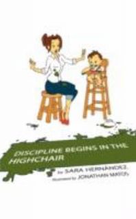   Begins in the Highchair by Sara Hernández 2008, Paperback