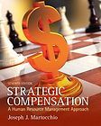 Strategic Compensation  A Human Resource Management Approach by Joe 