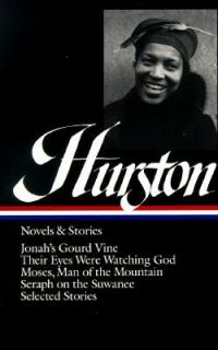 Hurston Vol. I Jonahs Gourd Vine Their Eyes Were Watching God Moses 