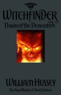 William Hussey Witchfinder Dawn of the Demontide Book