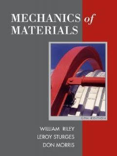Mechanics of Materials by Don H. Morris, Leroy D. Sturges and William 