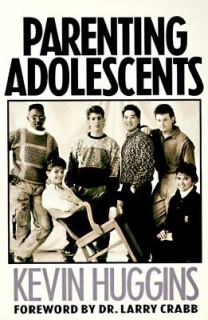 Parenting Adolescents by Kevin Huggins 1989, Paperback