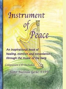 Instrument of Peace An Inspirational Book of Healing, Comfort and 