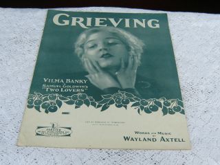 Grieving 1927 Sheet Music Featured Vilma Banky From Two Lovers Wayland 