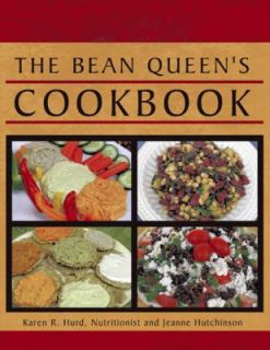 The Bean Queens Cookbook by Karen R. Hurd and Jeanne Hutchinson 2009 