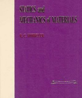 Statics and Mechanics of Materials by Russell C. Hibbeler, Hibbeler 