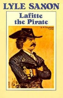 Lafitte the Pirate by Lyle Saxon 1989, Paperback, Reprint