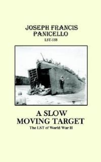   the LST of World War II by Joseph F. Panicello 2002, Paperback
