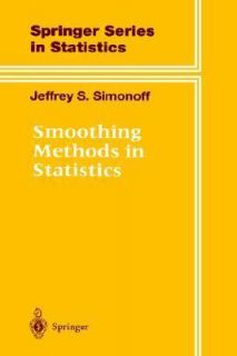Smoothing Methods in Statistics by Jeffrey S. Simonoff 1998, Hardcover 