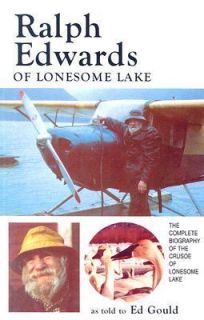 Ralph Edwards of Lonesome Lake by Ralph Edwards 1979, Paperback