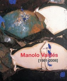 Manolo Valdés 1981 2006 by Maria Jose Salazar 2009, Paperback