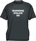 WARNING POLICE K9 Tee Shirt PICK Size Small 6XL & Color
