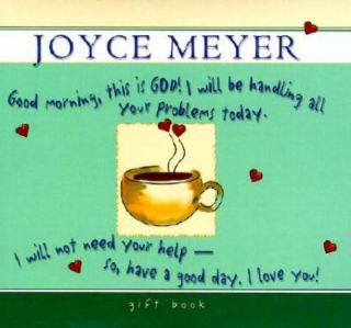   So Have a Good Day, I Love You by Joyce Meyer 2001, Hardcover
