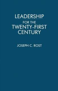   for the Twenty First Century by Joseph C. Rost 1993, Paperback