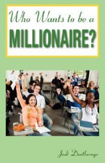   Wants to be a Millionaire by Deatherage Judi 2008, Paperback