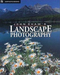John Shaws Landscape Photography by Joh