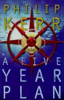 Five Year Plan by Philip Kerr 1998, Hardcover, Revised