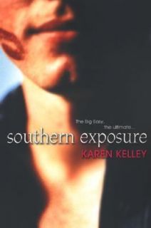 Southern Exposure by Karen Kelley 2005, Paperback