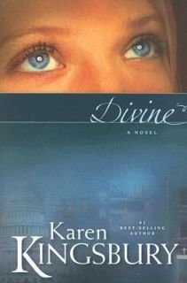 Divine by Karen Kingsbury 2007, Paperback