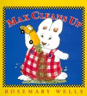 Max Cleans Up by Rosemary Wells 2000, Hardcover