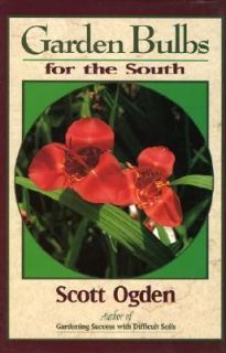Garden Bulbs for the South by Scott Ogden 1994, Hardcover
