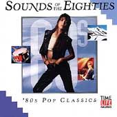 Sounds of the Eighties 80s Pop Classics (CD, Nov 1999, Tim