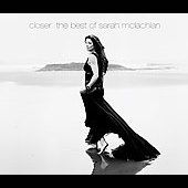Closer the Best of Sarah McLachlan (Collectors Edition) [Digipak] by 