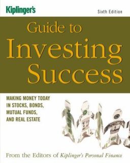 Kiplingers Guide to Investing Success Making Money Today in Stocks 