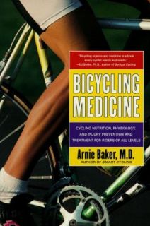Bicycling Medicine Cycling Nutrition, Physiology, Injury Prevention 