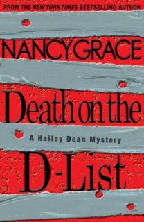 Death on the D List by Nancy Grace 2010, Hardcover