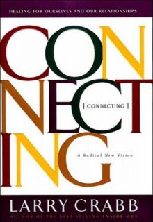 Connecting by Larry Crabb 1997, Hardcover