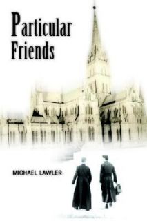 Particular Friends by Michael Lawler 2004, Hardcover