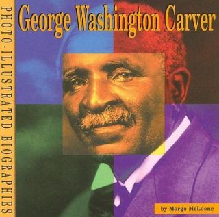   Washington Carver A Photo illustra​ted Biography Margo McLoone