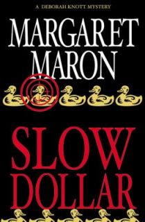 Slow Dollar by Margaret Maron (2002, Har
