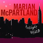 Twilight World by Marian McPartland CD, Mar 2008, Concord