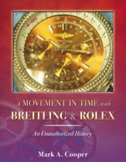   Rolex An Unauthorized History by Mark A. Cooper 2007, Paperback