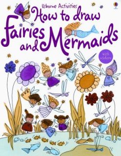 How to Draw Fairies and Mermaids by Fiona Watt 2005, Paperback