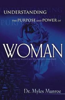   the Purpose and Power of Woman by Myles Munroe 2001, Hardcover