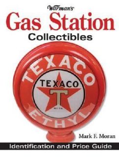 Warmans Gas Station Collectibles by Mark Moran 2005, Paperback
